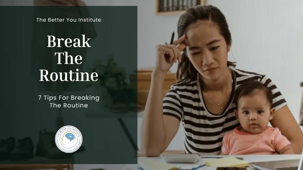 Breaking The Routine