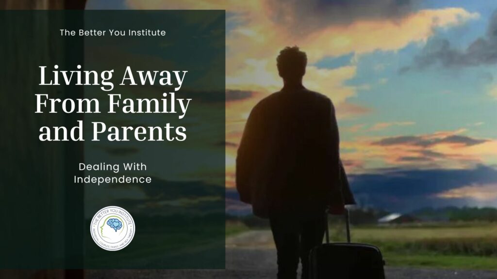 living away from family
