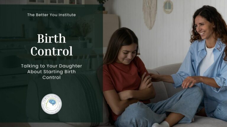 Talking to Your Daughter About Starting Birth Control | TBYI Blog